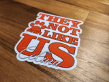 Celina Bobcats They Not Like Us Sticker